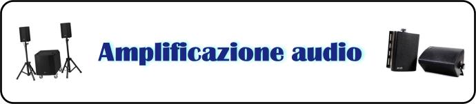 AMPLIFICAZIONE AUDIO